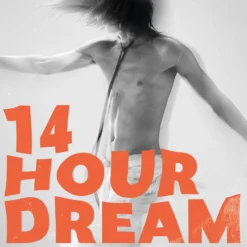 14 Hour Dream